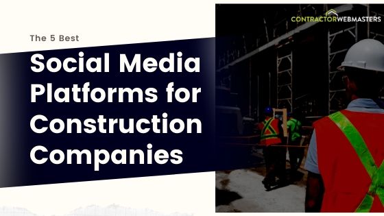 Best Social Media Platforms For Construction Companies Blog Banner