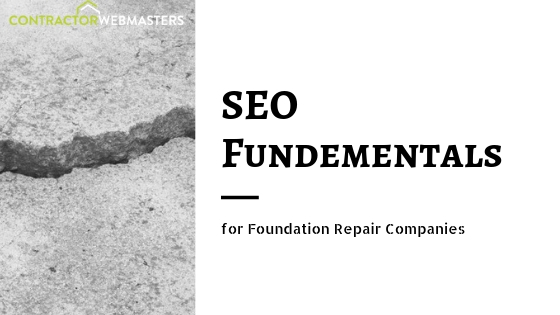 SEO Fundementals for Foundation Repair Companies